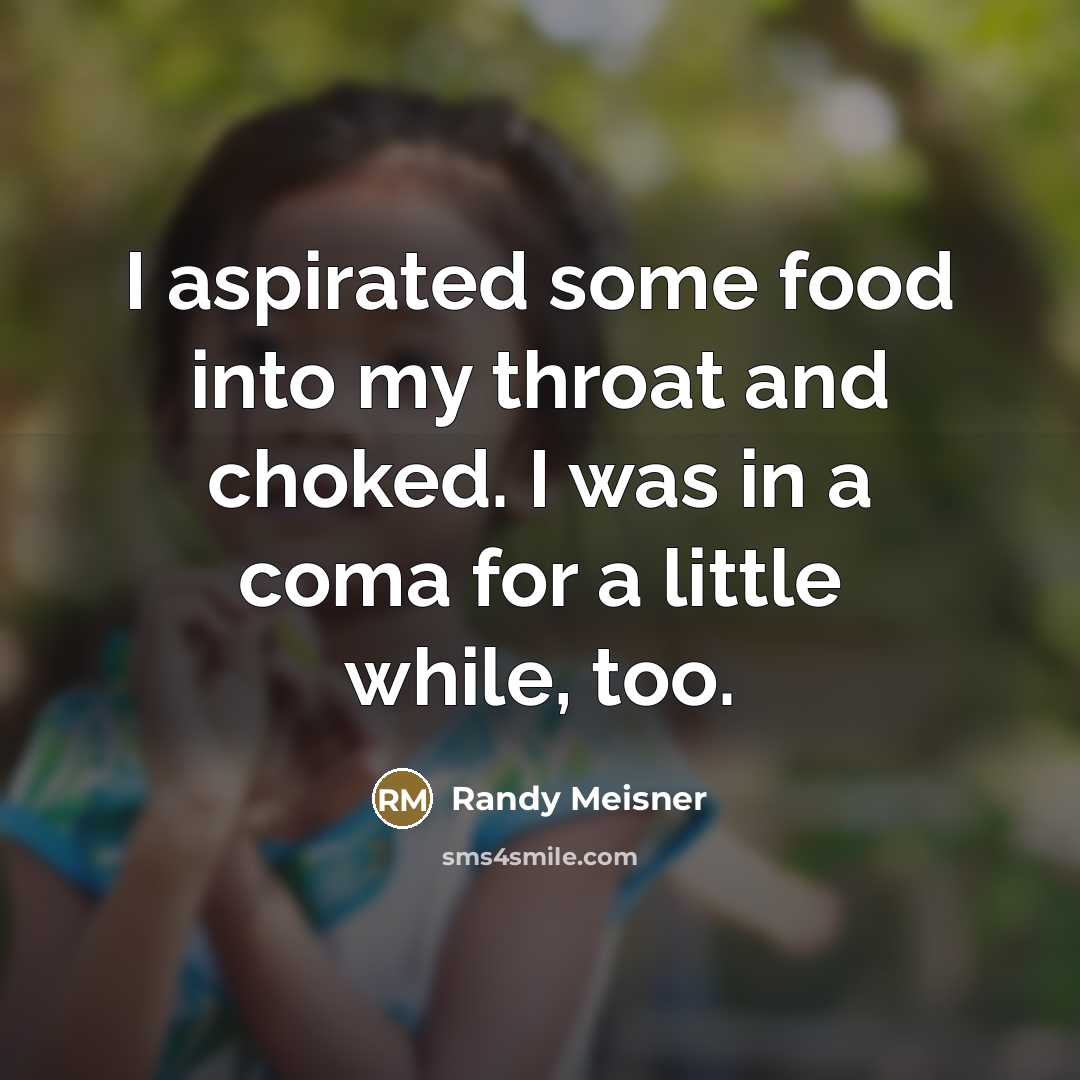 “I aspirated some food into my throat and choked. I…” quote by Randy Meisner