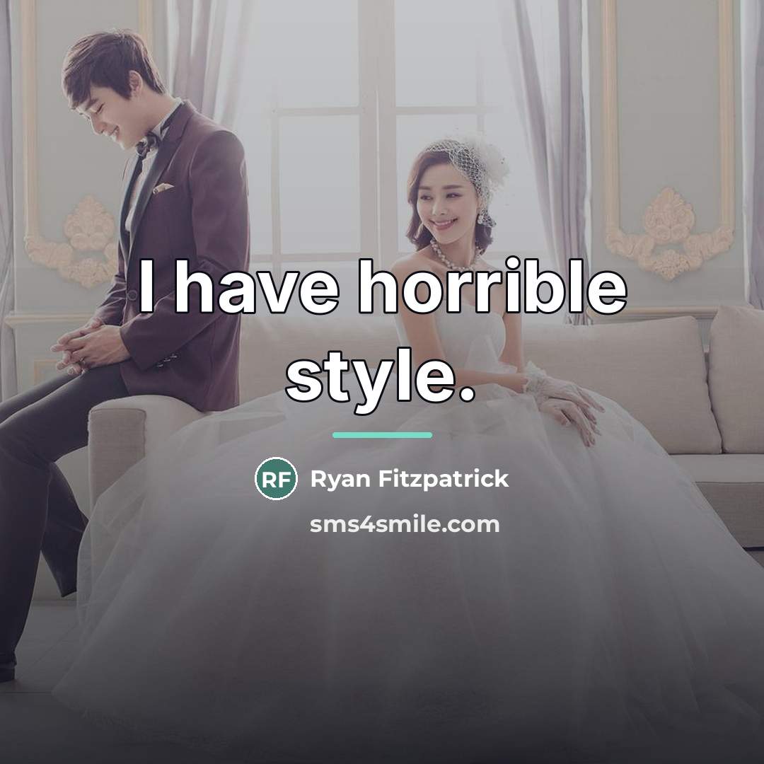“I have horrible style.…” quote by Ryan Fitzpatrick