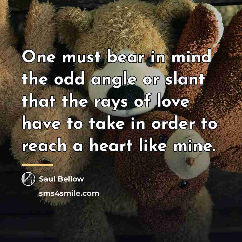 “One must bear in mind the odd angle or slant…” quote by Saul Bellow