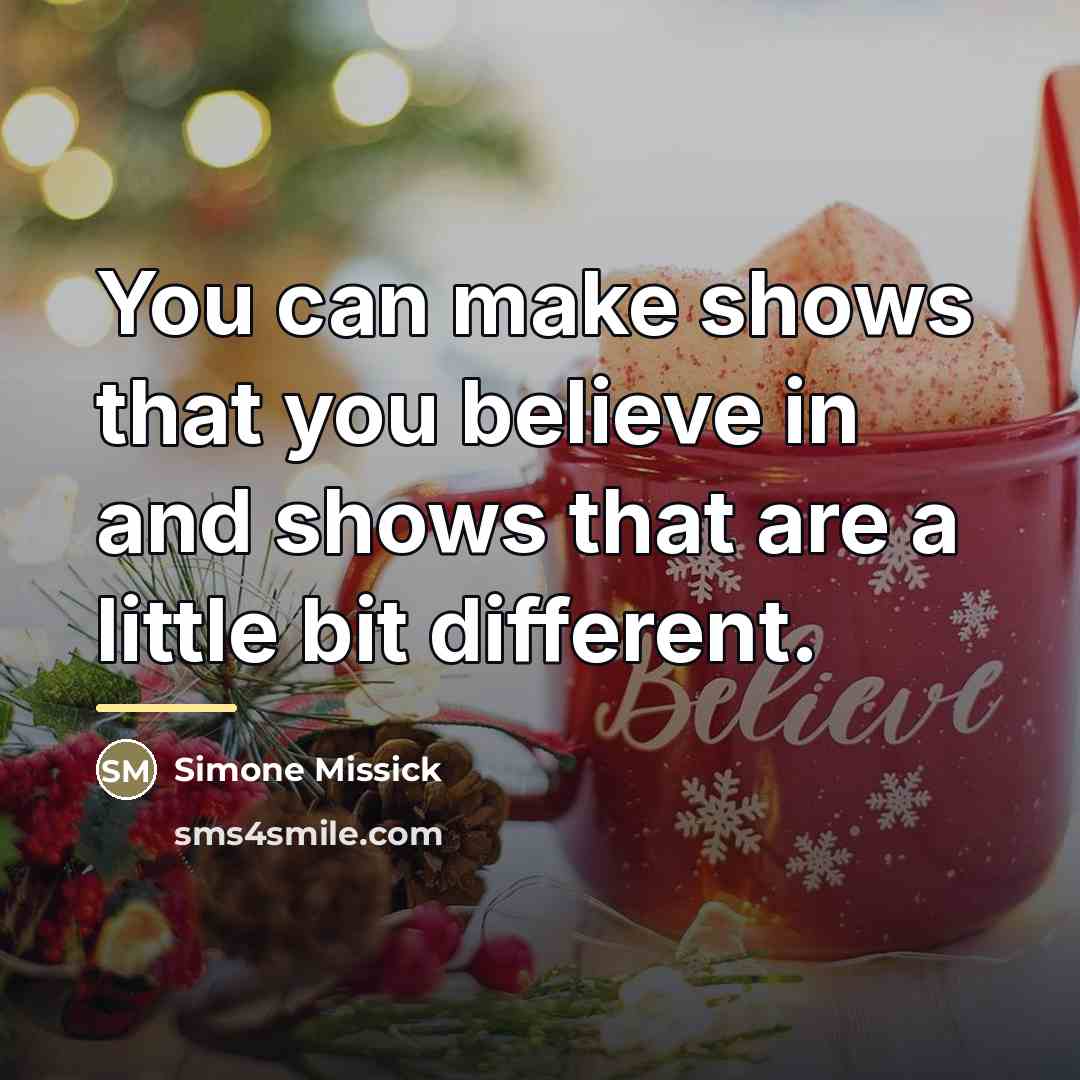 “You can make shows that you believe in and shows…” quote by Simone Missick