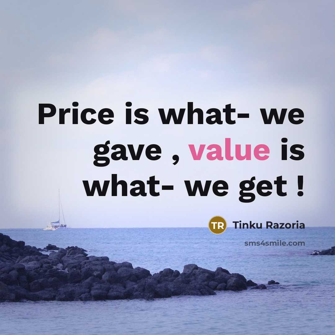 “Price is what- we gave , value is what- we…” quote by Tinku Razoria