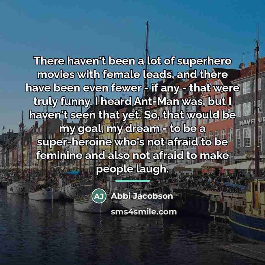 “There haven't been a lot of superhero movies with female…” quote by Abbi Jacobson