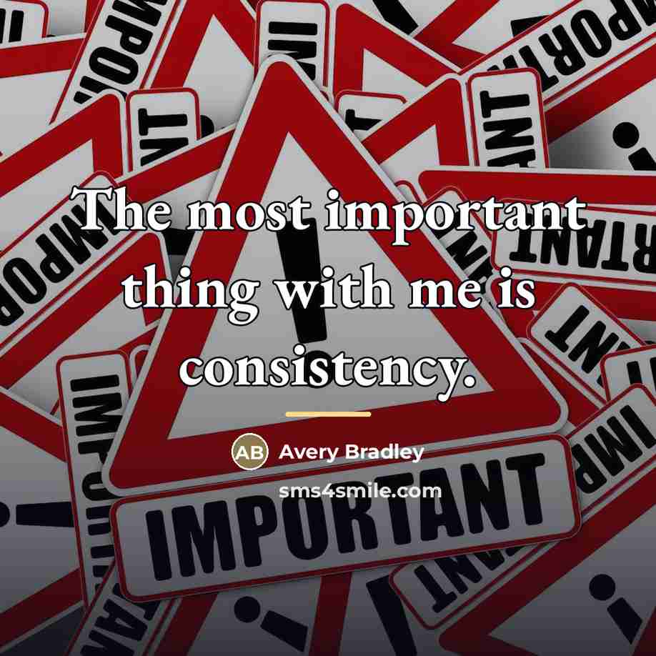 “The most important thing with me is consistency.…” quote by Avery Bradley