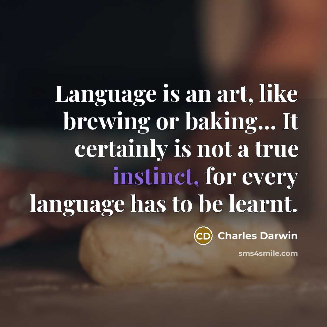 “Language is an art, like brewing or baking.... It certainly…” quote by Charles Darwin