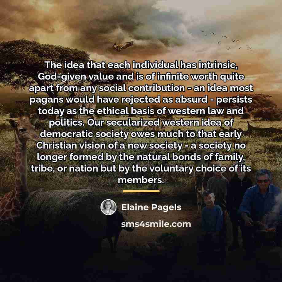 “The idea that each individual has intrinsic, God-given value and…” quote by Elaine Pagels