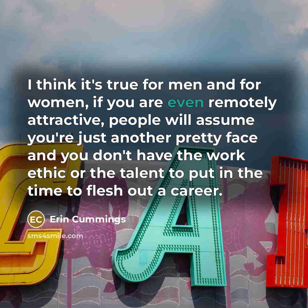 “I think it's true for men and for women, if…” quote by Erin Cummings