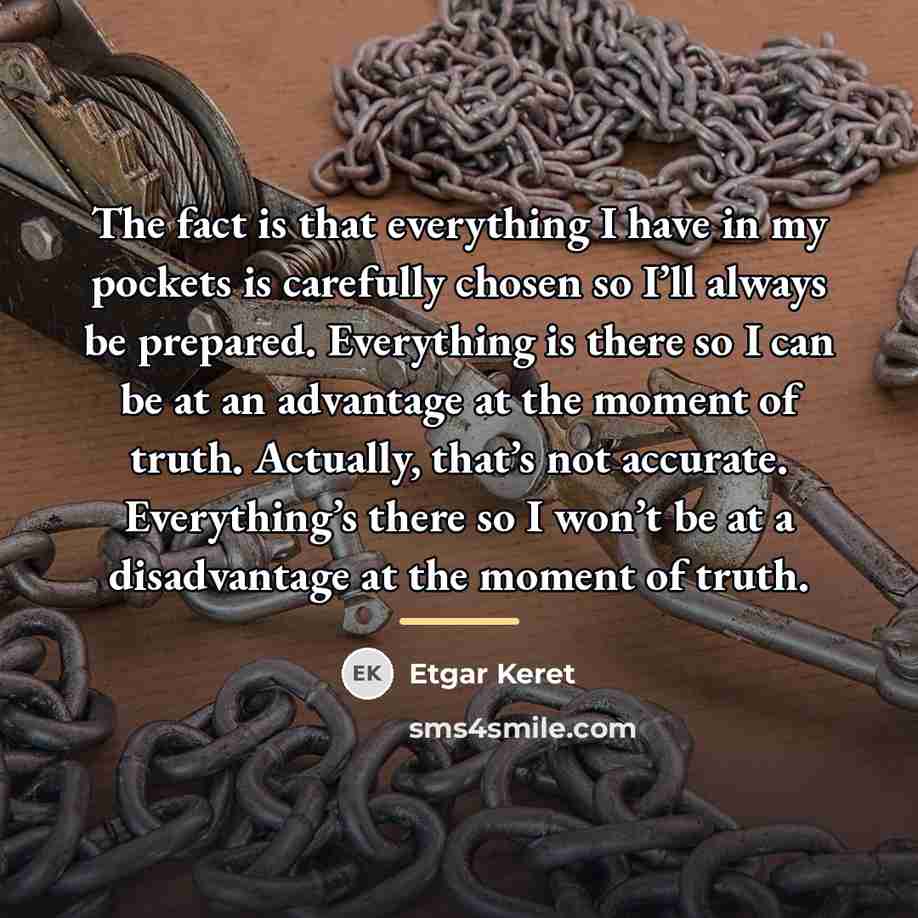 “The fact is that everything I have in my pockets…” quote by Etgar Keret