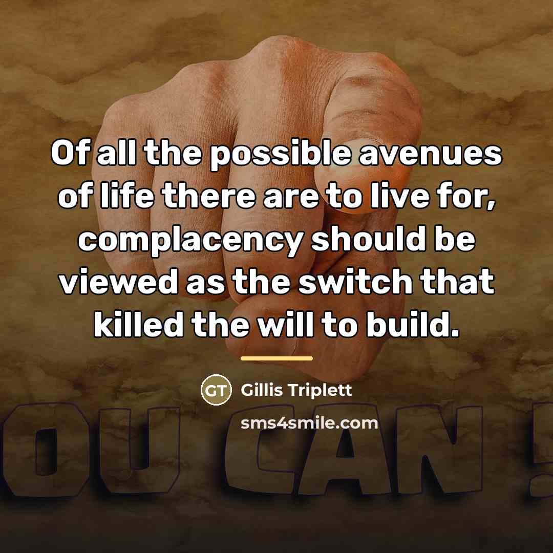 “Of all the possible avenues of life there are to…” quote by Gillis Triplett