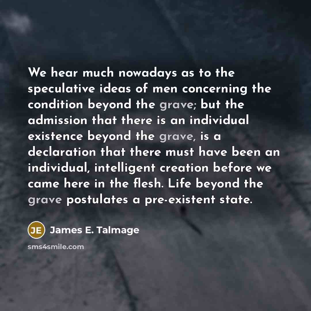 “We hear much nowadays as to the speculative ideas of…” quote by James E. Talmage