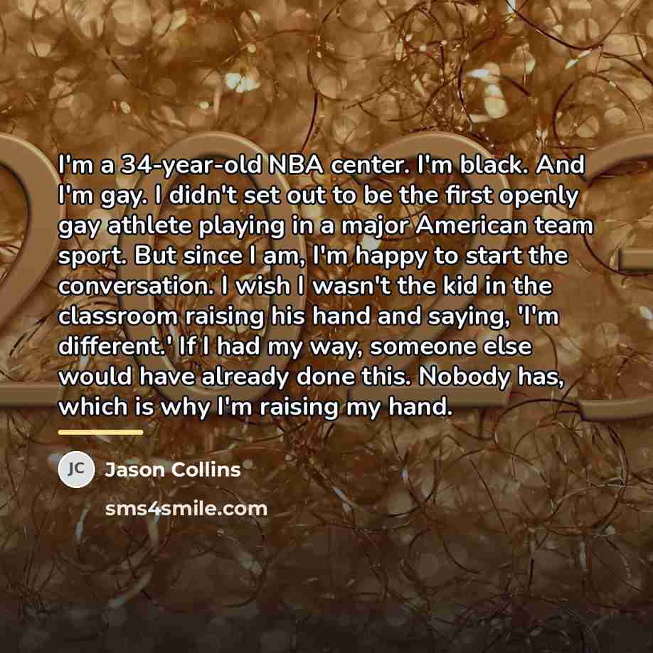 “I'm a 34-year-old NBA center. I'm black. And I'm gay.…” quote by Jason Collins