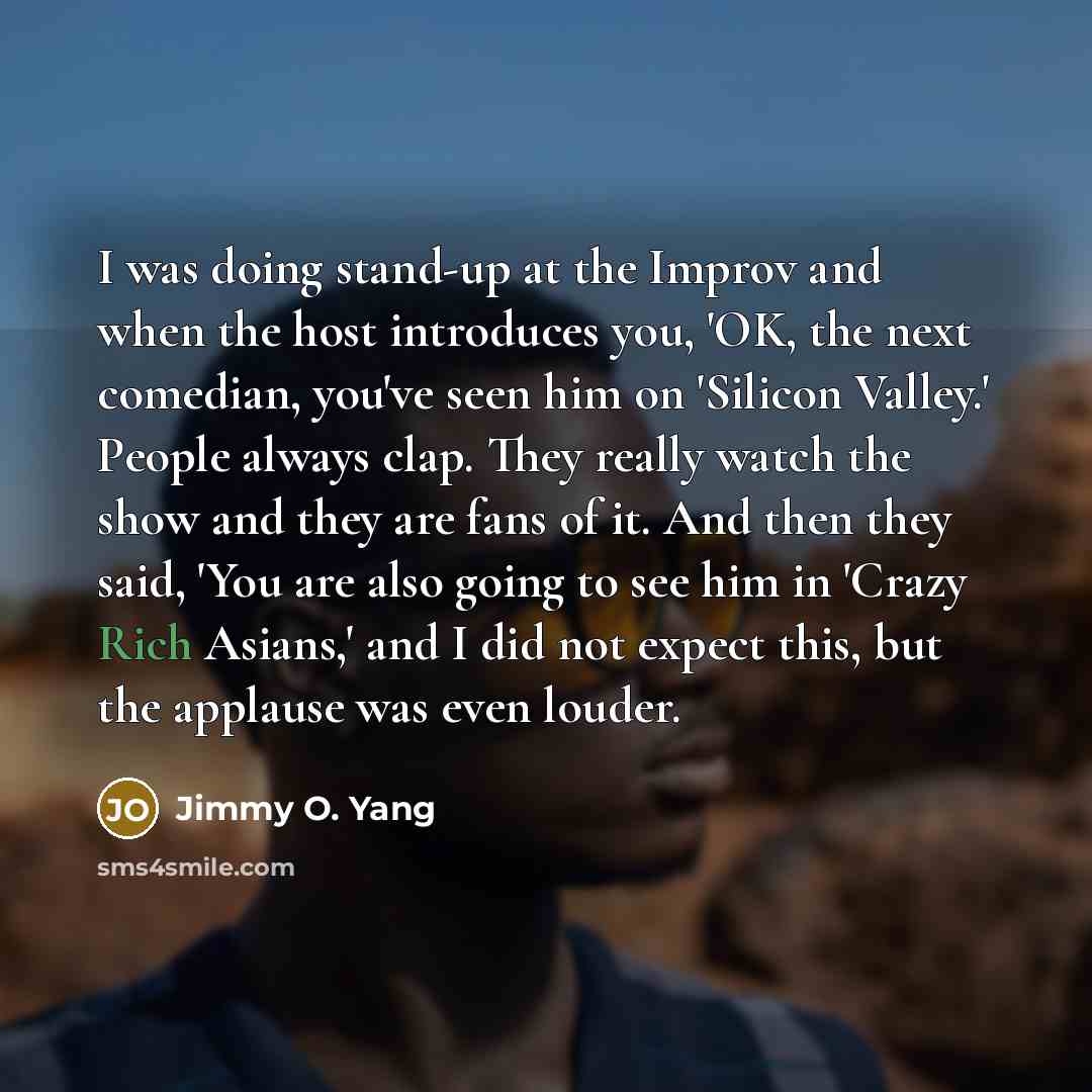 “I was doing stand-up at the Improv and when the…” quote by Jimmy O. Yang