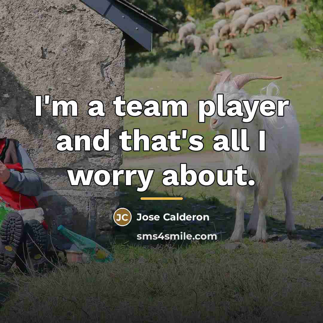 “I'm a team player and that's all I worry about.…” quote by Jose Calderon