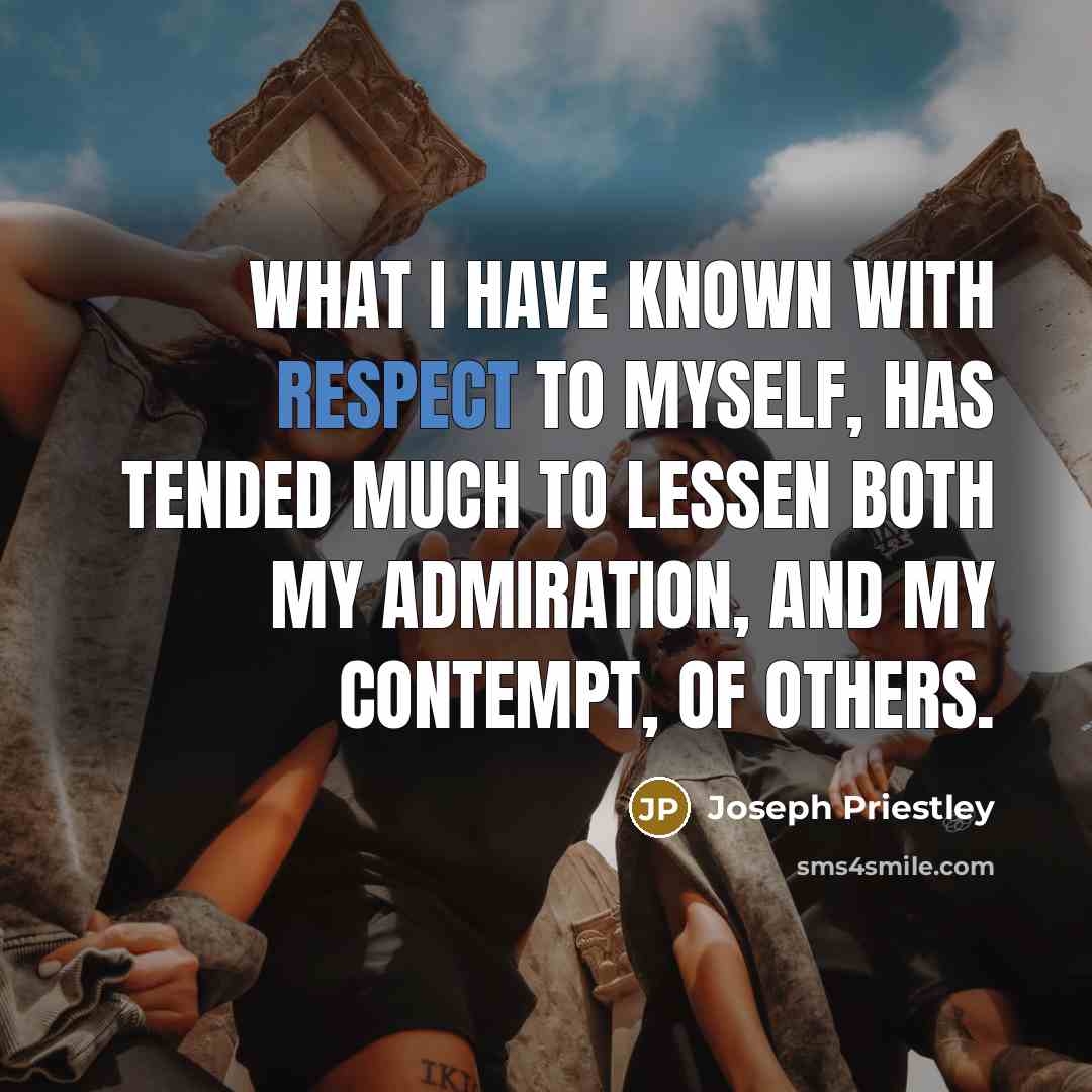 “What I have known with respect to myself, has tended…” quote by Joseph Priestley