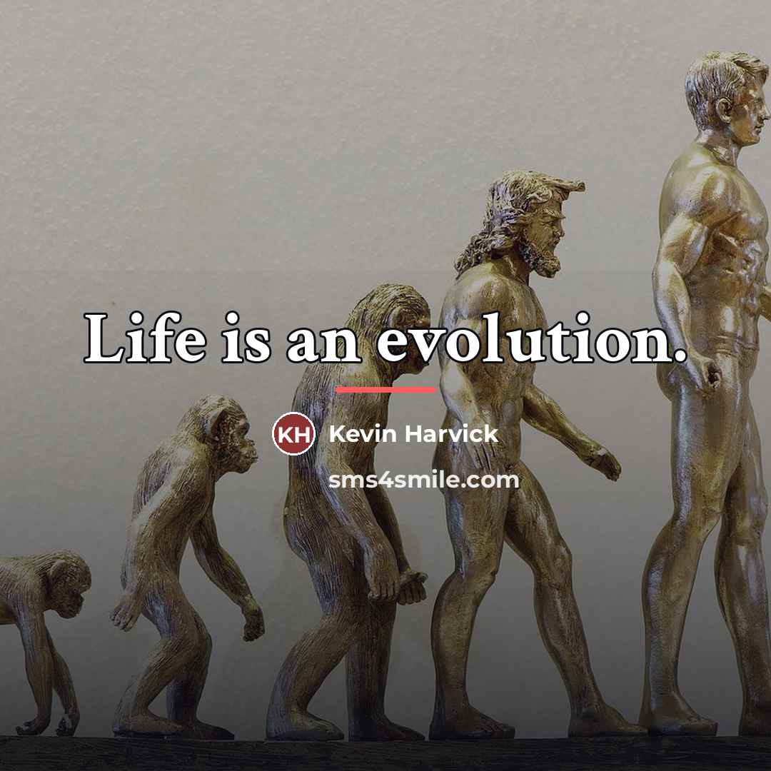 “Life is an evolution.…” quote by Kevin Harvick
