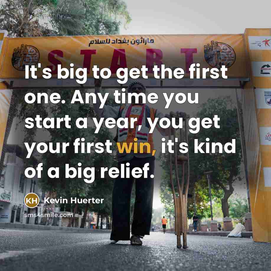 “It's big to get the first one. Any time you…” quote by Kevin Huerter