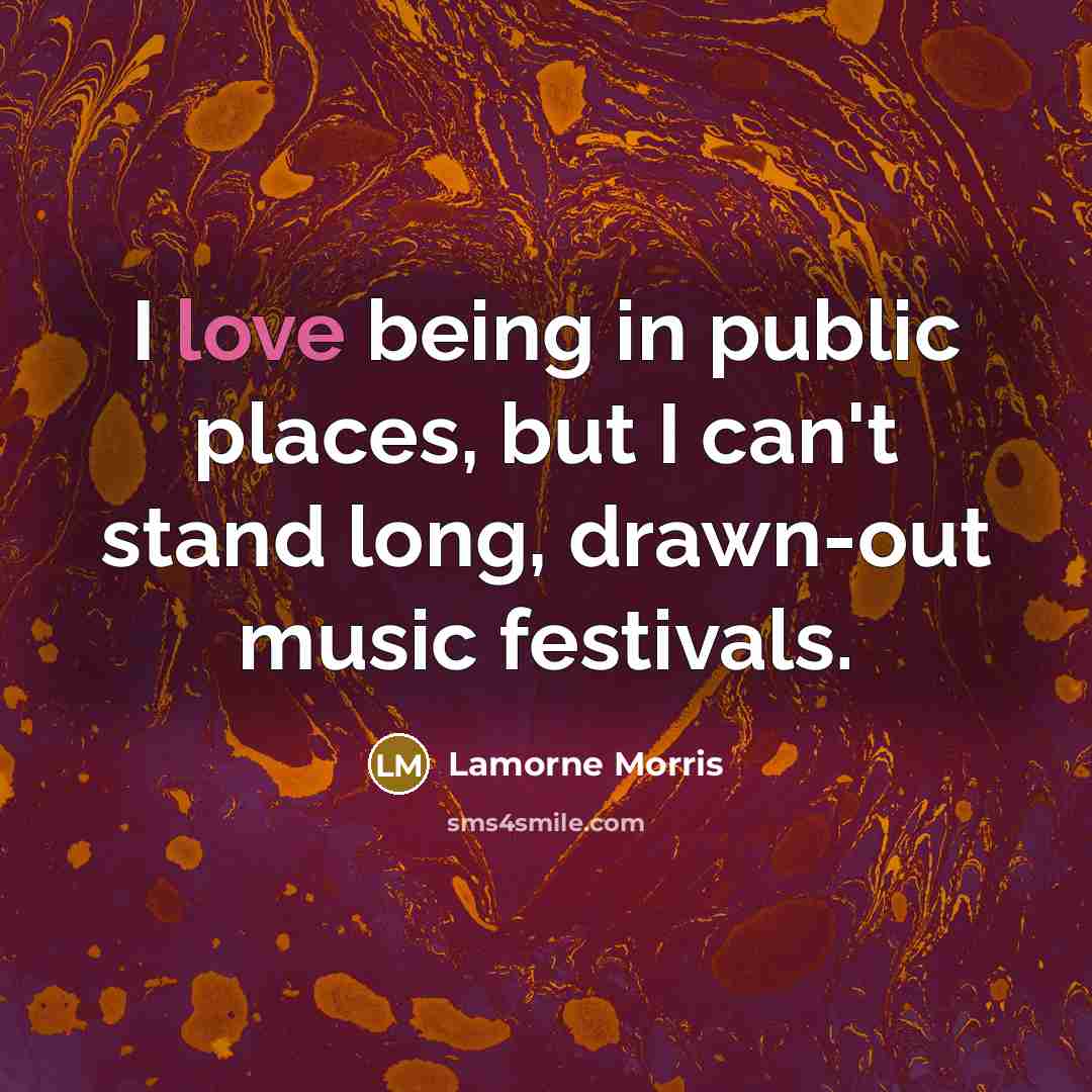 “I love being in public places, but I can't stand…” quote by Lamorne Morris