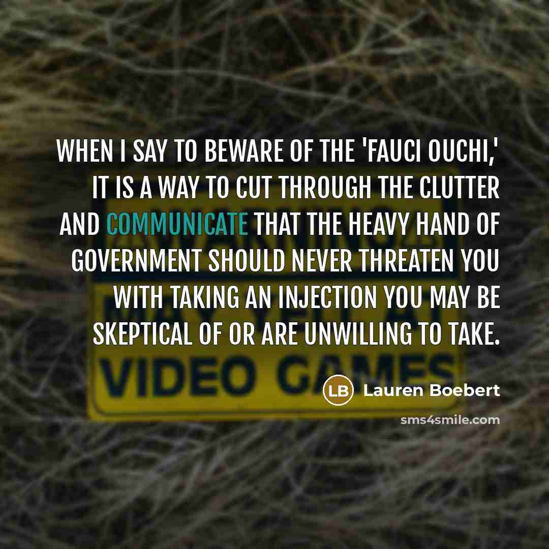 “When I say to beware of the 'Fauci Ouchi,' it…” quote by Lauren Boebert