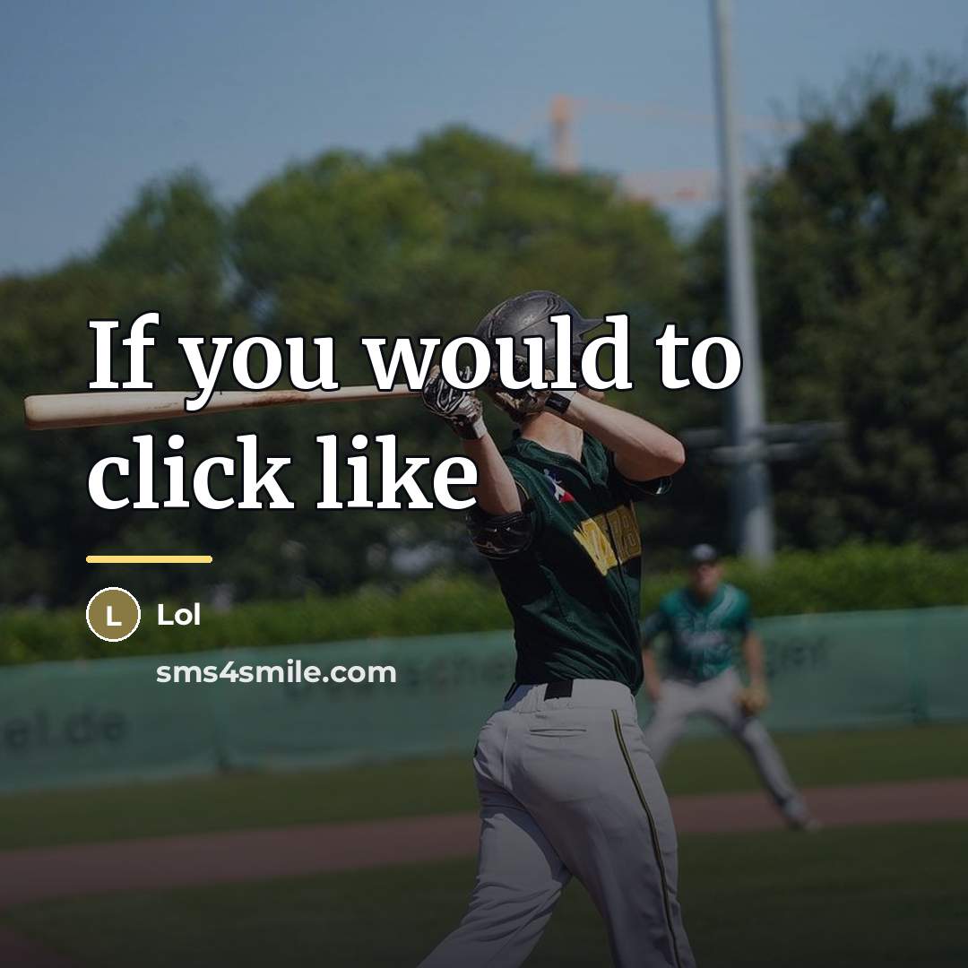 “If you would to click like…” quote by Lol