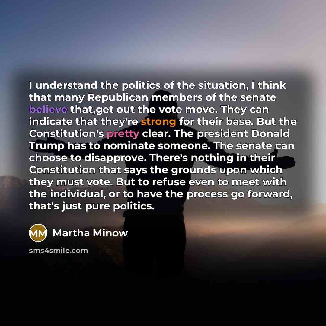 “I understand the politics of the situation, I think that…” quote by Martha Minow