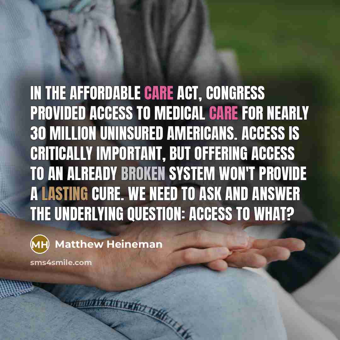 “In the Affordable Care Act, Congress provided access to medical…” quote by Matthew Heineman