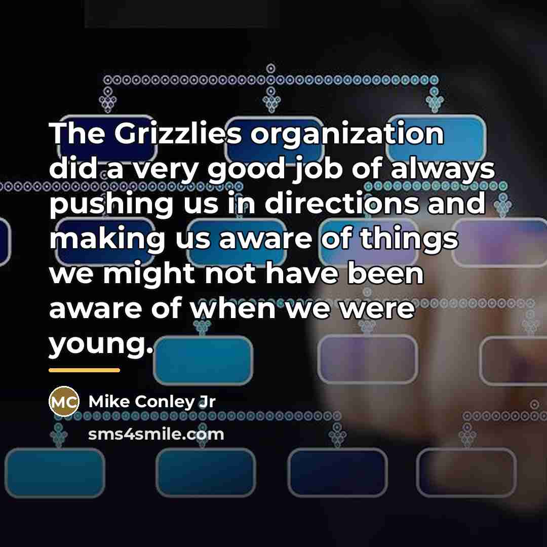 “The Grizzlies organization did a very good job of always…” quote by Mike Conley Jr