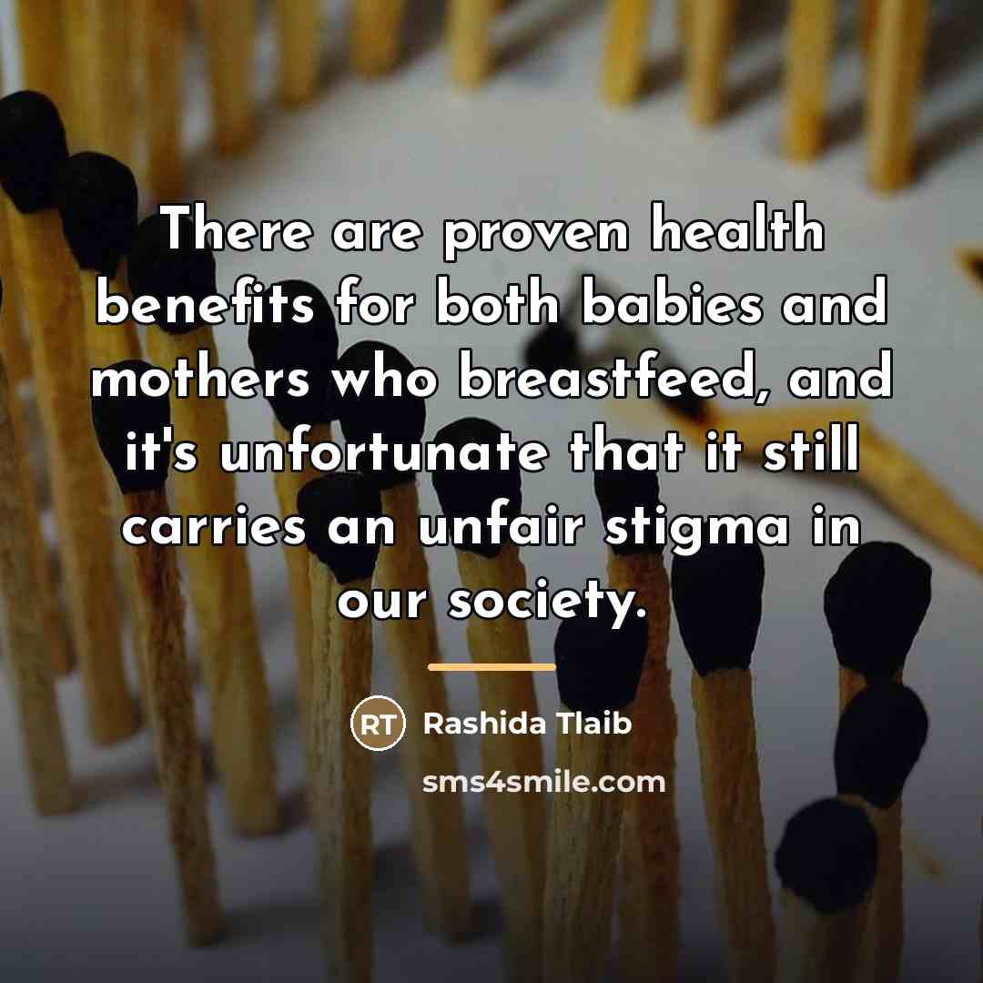 “There are proven health benefits for both babies and mothers…” quote by Rashida Tlaib