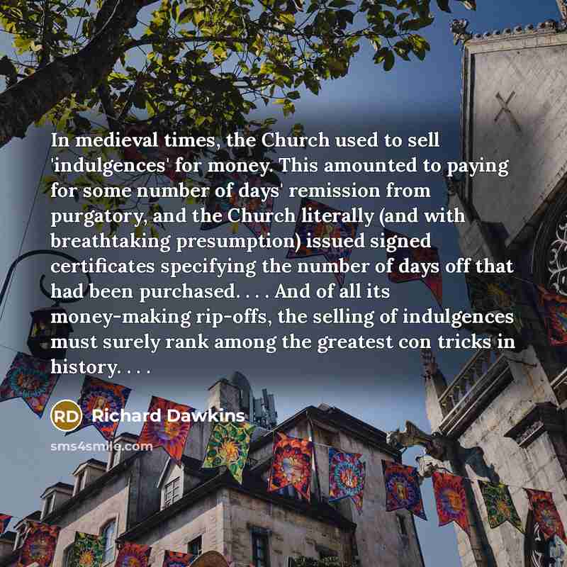 “In medieval times, the Church used to sell 'indulgences' for…” quote by Richard Dawkins