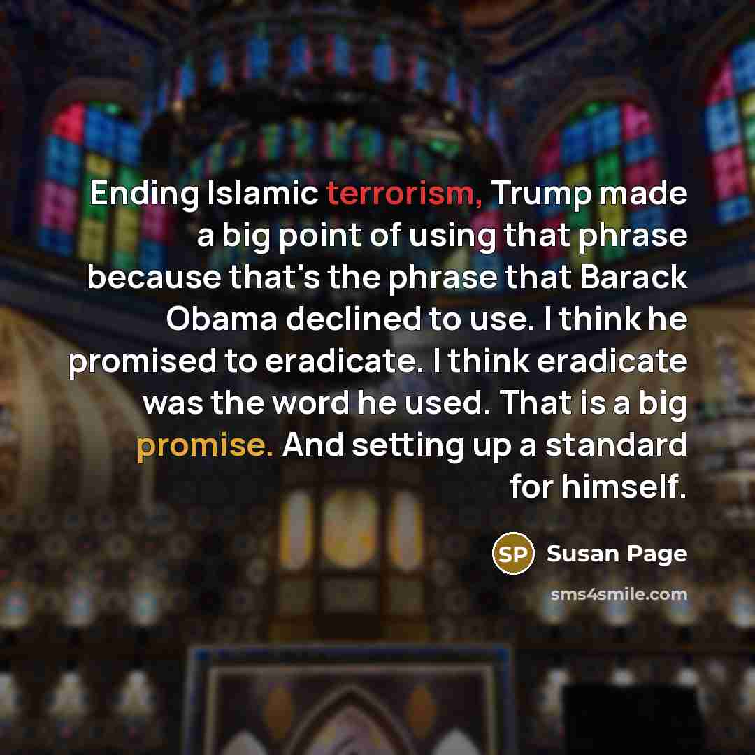 “Ending Islamic terrorism, Trump made a big point of using…” quote by Susan Page