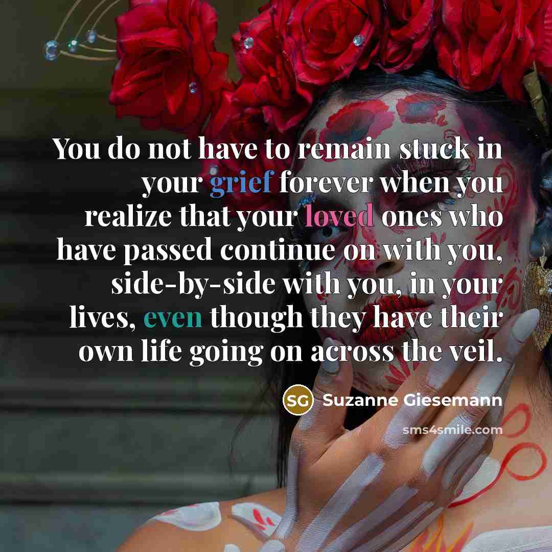 “You do not have to remain stuck in your grief…” quote by Suzanne Giesemann