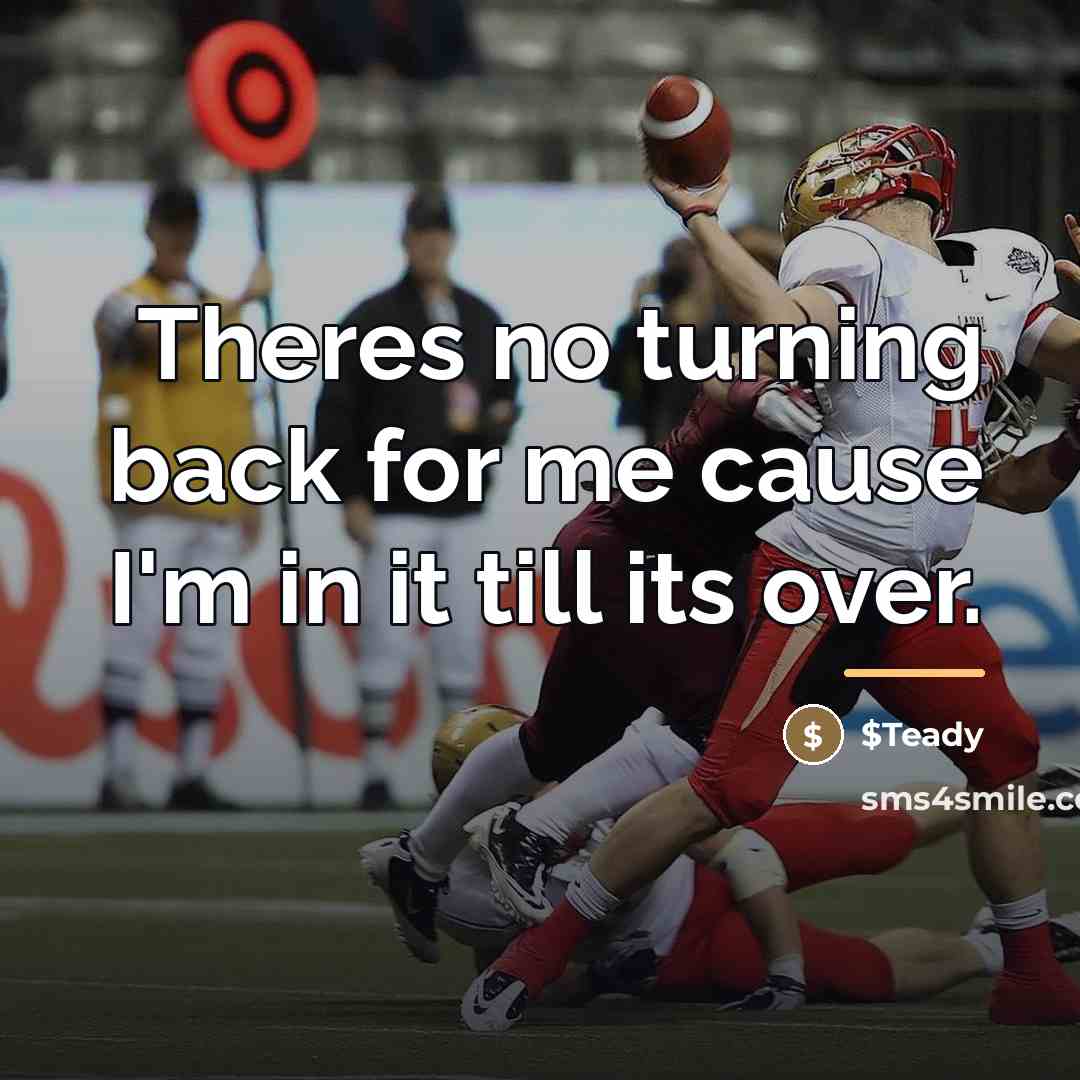 “Theres no turning back for me cause I'm in it…” quote by $Teady