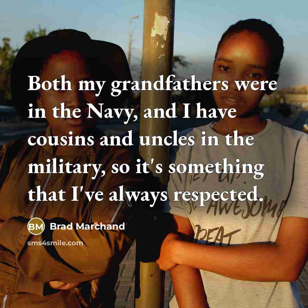 “Both my grandfathers were in the Navy, and I have…” quote by Brad Marchand