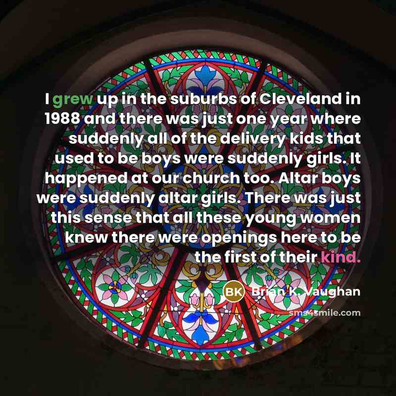 “I grew up in the suburbs of Cleveland in 1988…” quote by Brian K. Vaughan