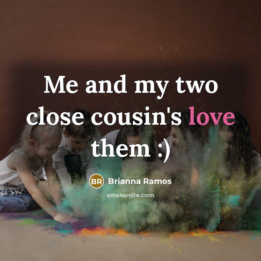 “Me and my two close cousin's love them :)…” quote by Brianna Ramos