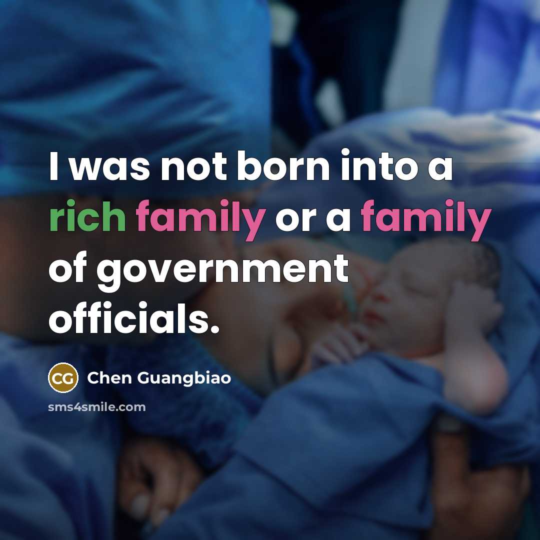 “I was not born into a rich family or a…” quote by Chen Guangbiao