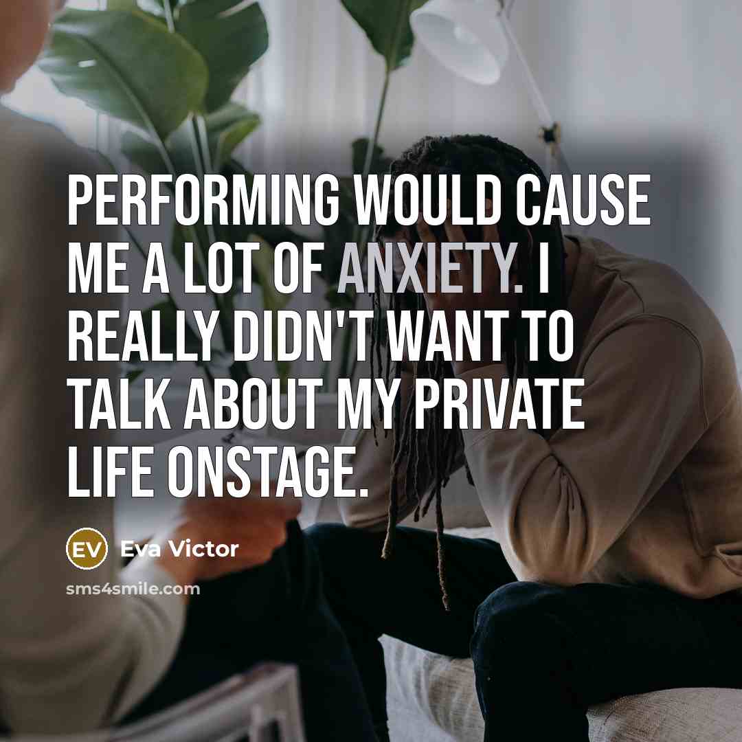 “Performing would cause me a lot of anxiety. I really…” quote by Eva Victor