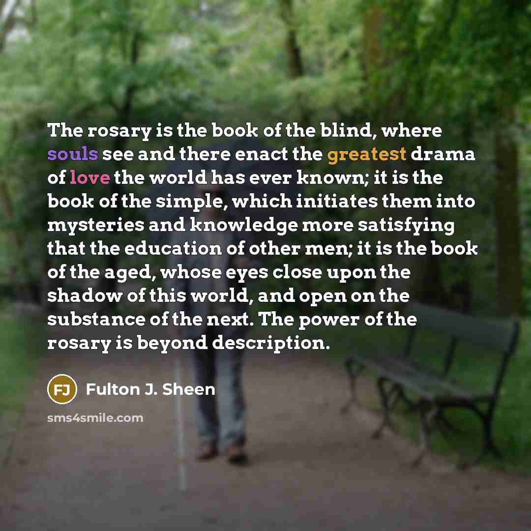 “The rosary is the book of the blind, where souls…” quote by Fulton J. Sheen