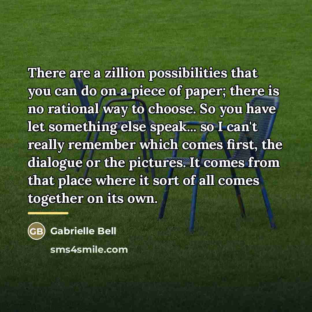 “There are a zillion possibilities that you can do on…” quote by Gabrielle Bell