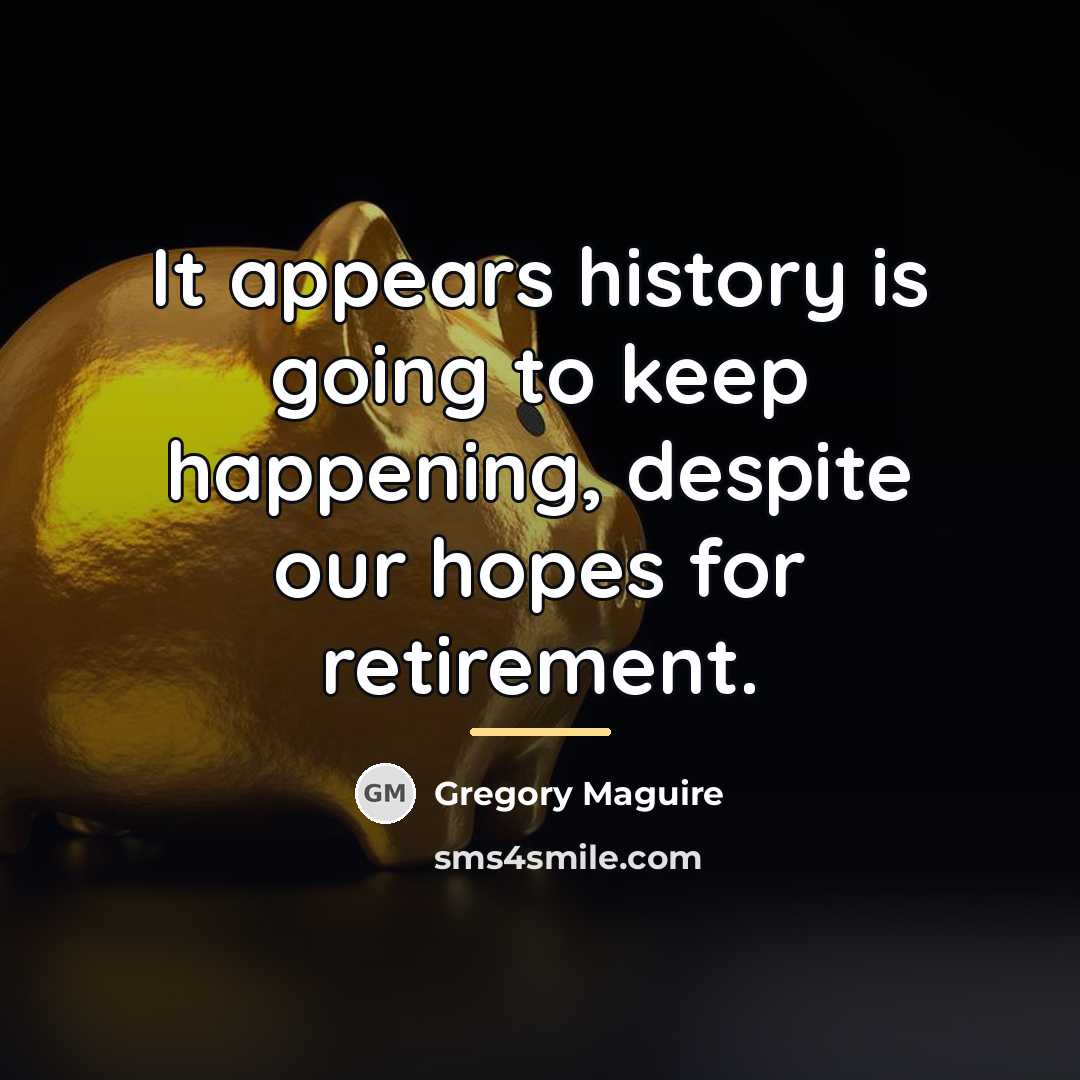 “It appears history is going to keep happening, despite our…” quote by Gregory Maguire
