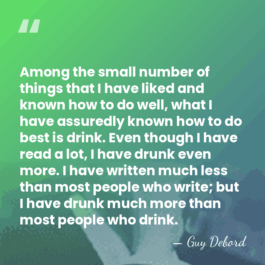 Among the small number of things that I have liked and known&hellip; - Guy Debord