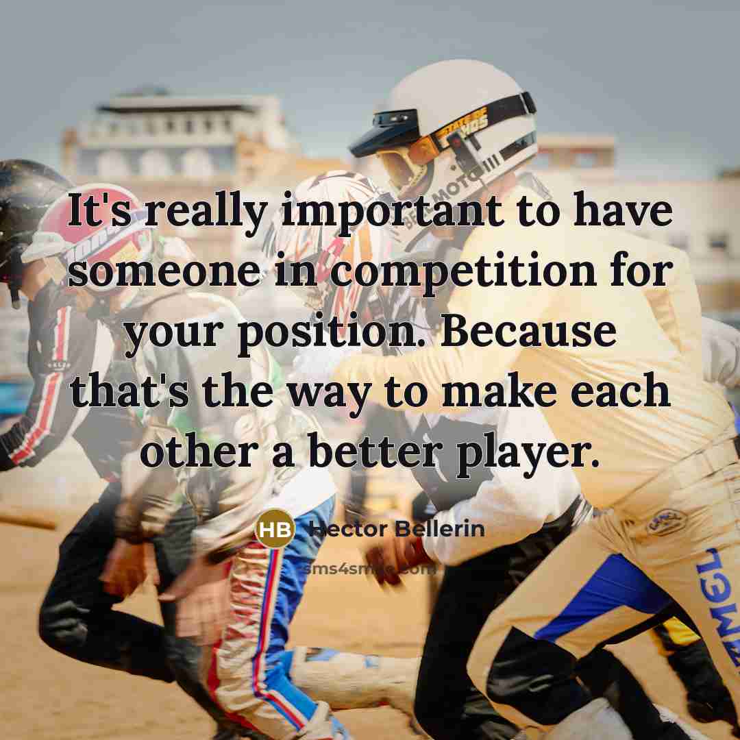 “It's really important to have someone in competition for your…” quote by Hector Bellerin
