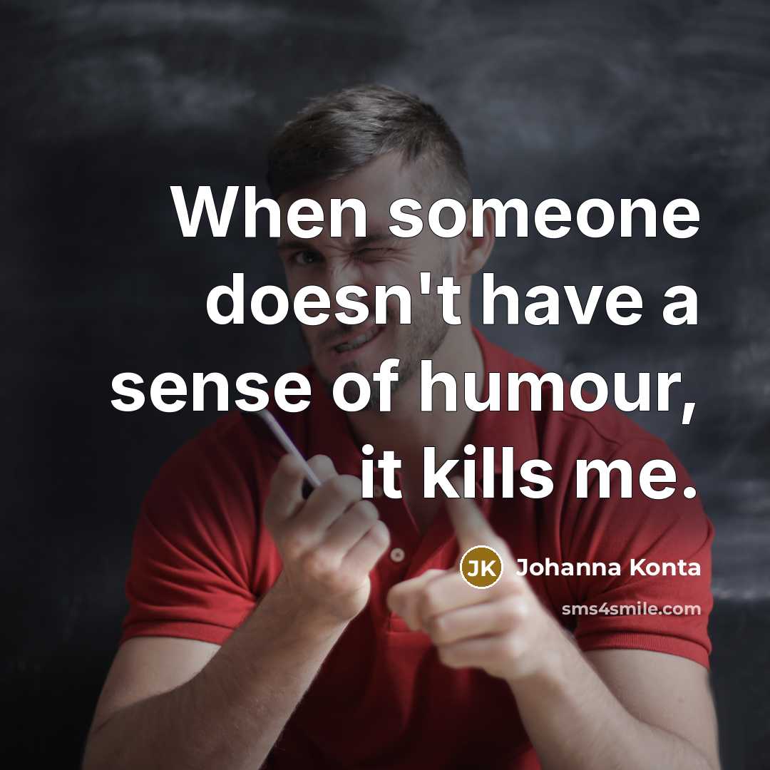 “When someone doesn't have a sense of humour, it kills…” quote by Johanna Konta