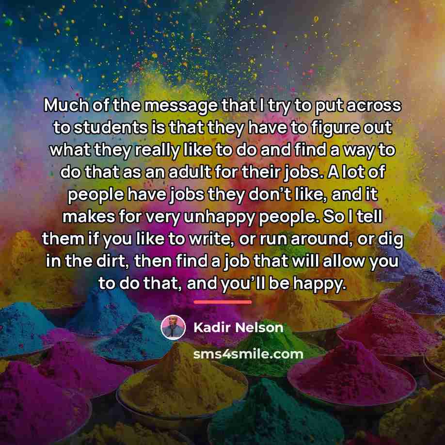 “Much of the message that I try to put across…” quote by Kadir Nelson