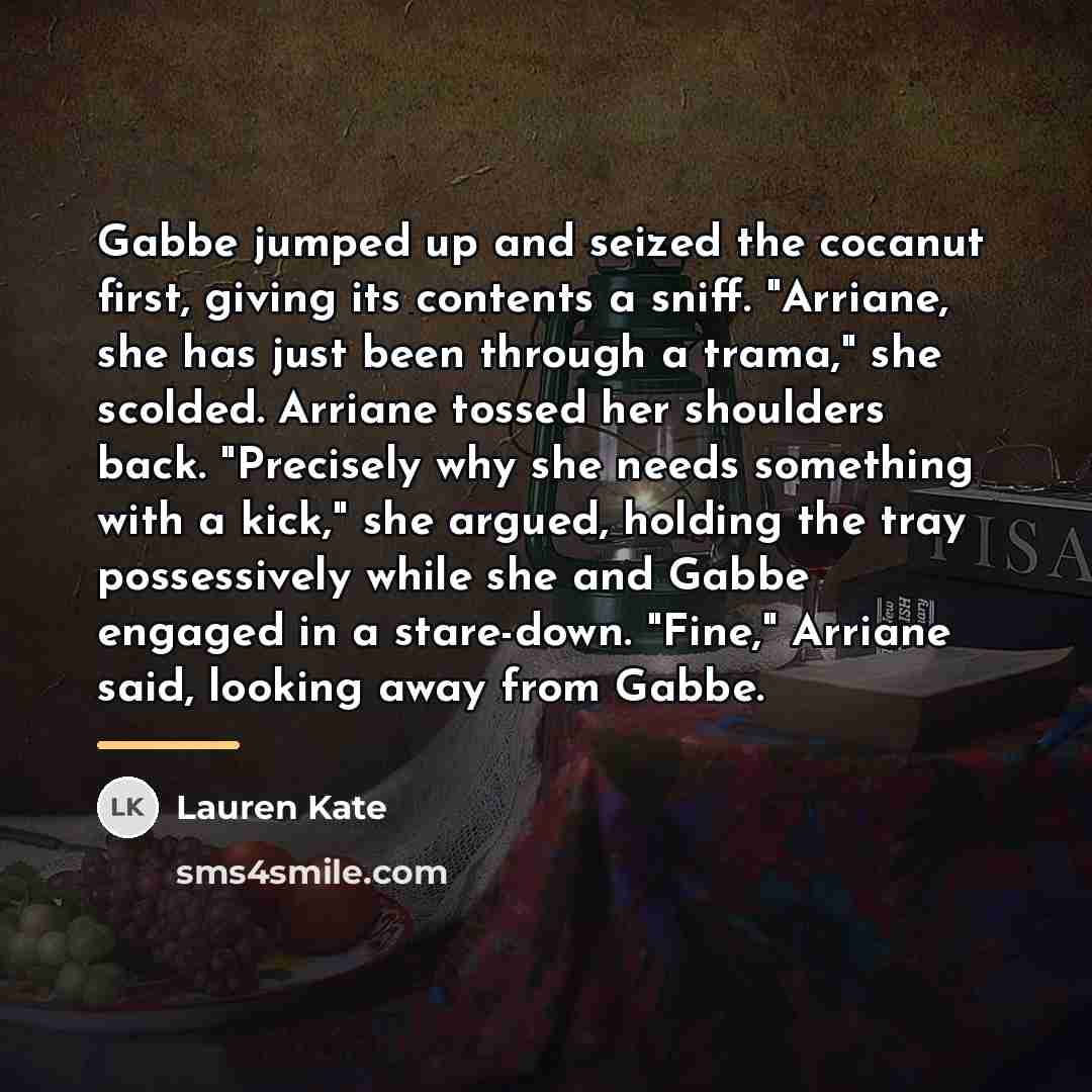 “Gabbe jumped up and seized the cocanut first, giving its…” quote by Lauren Kate