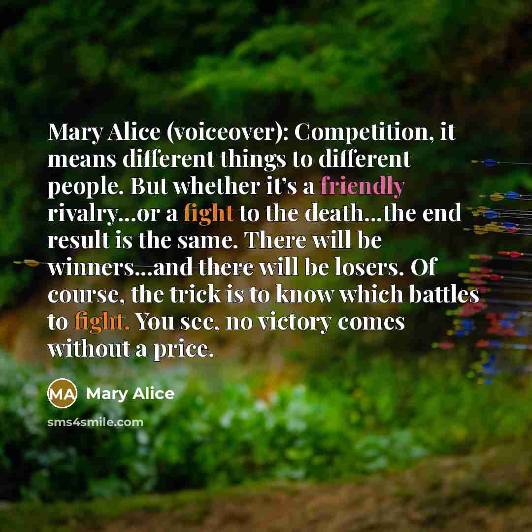 “Mary Alice (voiceover): Competition, it means different things to different…” quote by Mary Alice