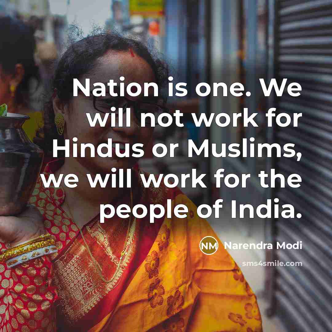 “Nation is one. We will not work for Hindus or…” quote by Narendra Modi
