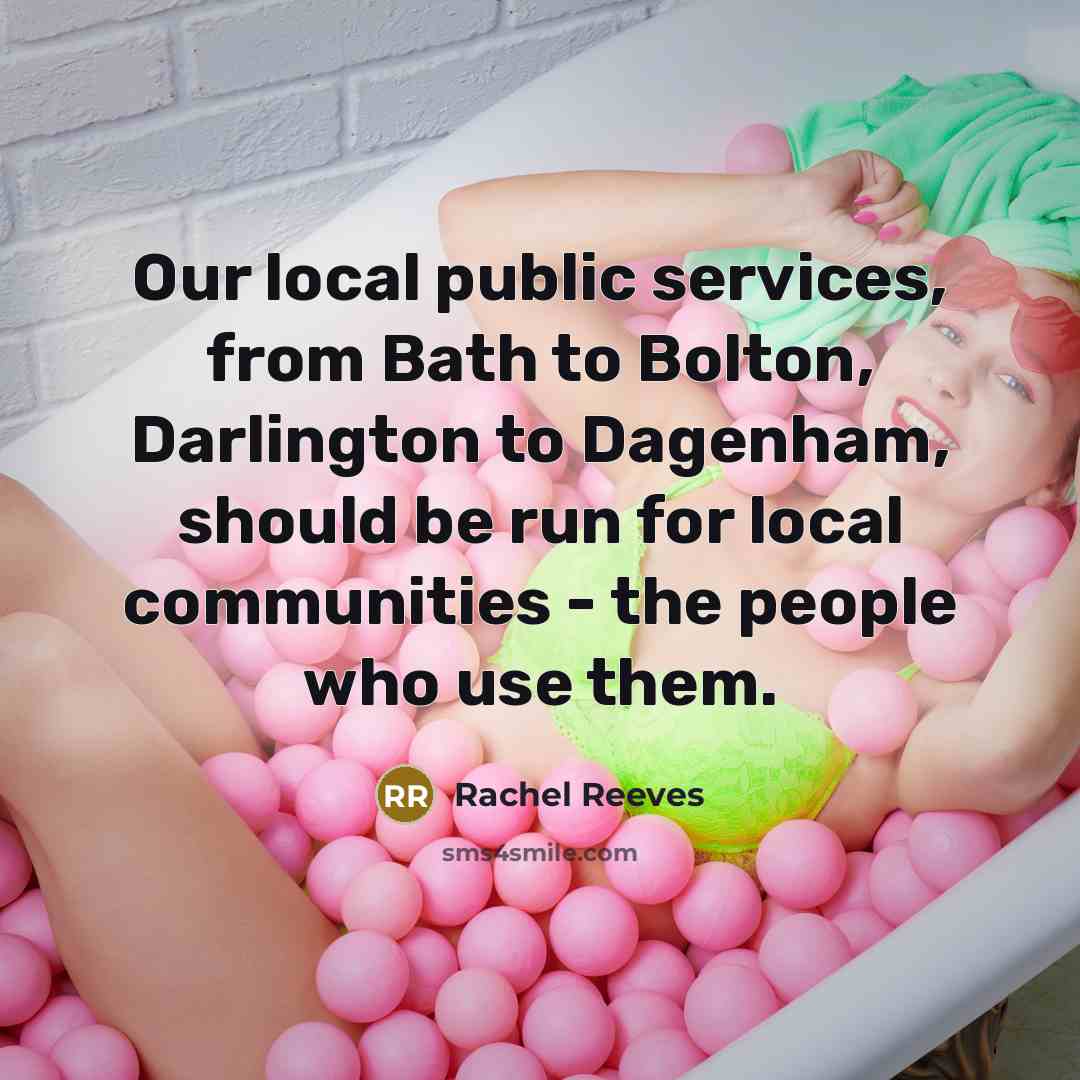 “Our local public services, from Bath to Bolton, Darlington to…” quote by Rachel Reeves
