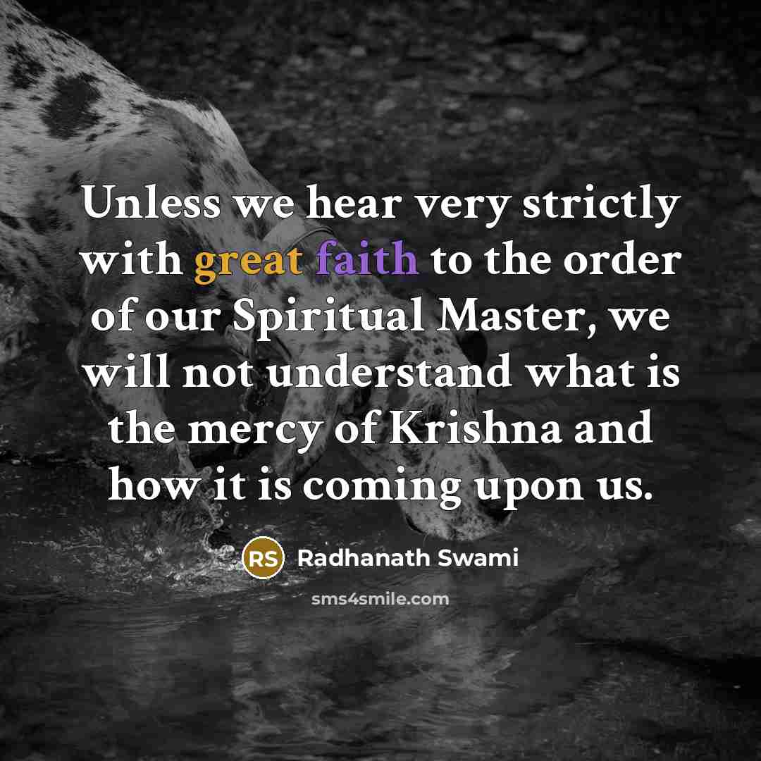 “Unless we hear very strictly with great faith to the…” quote by Radhanath Swami