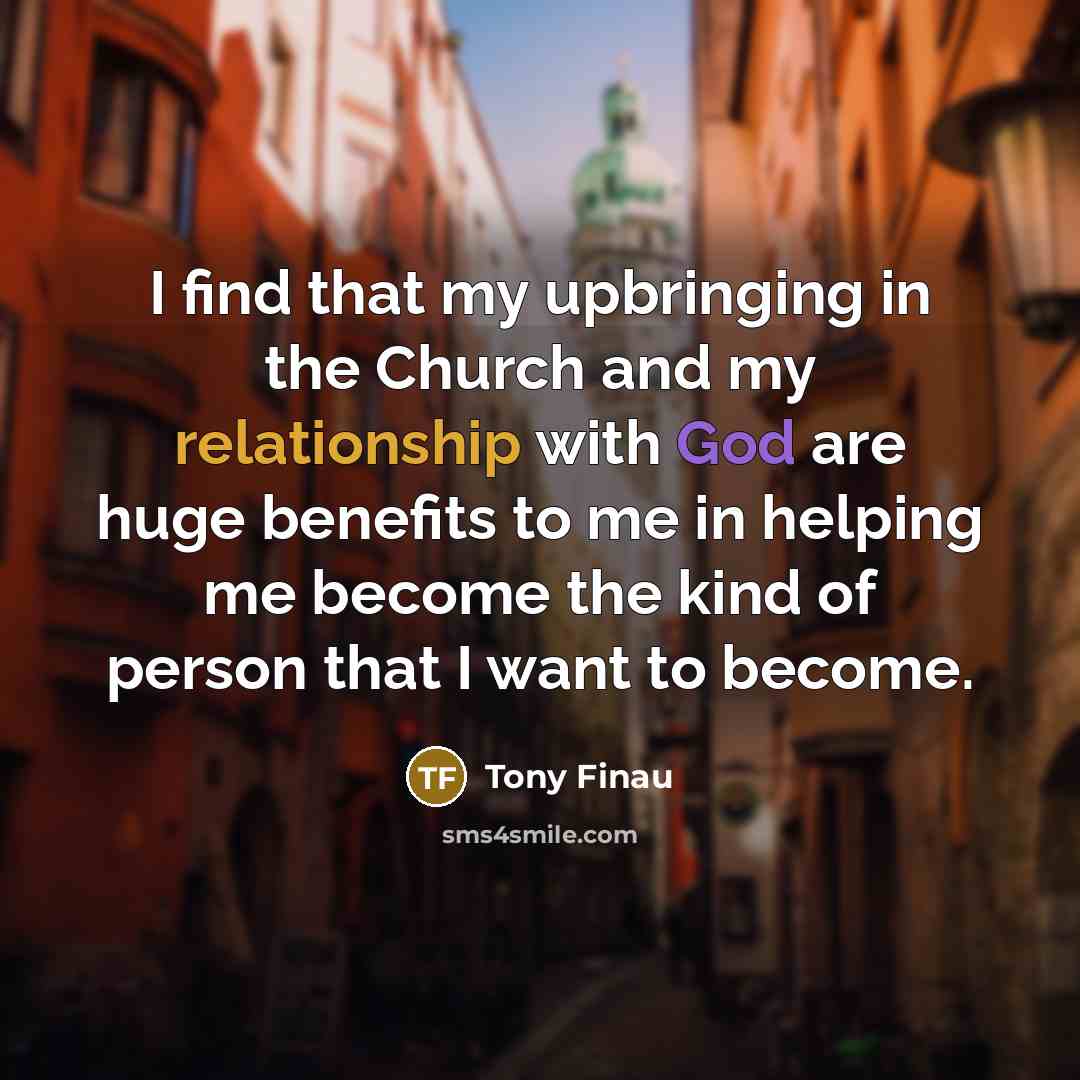 “I find that my upbringing in the Church and my…” quote by Tony Finau