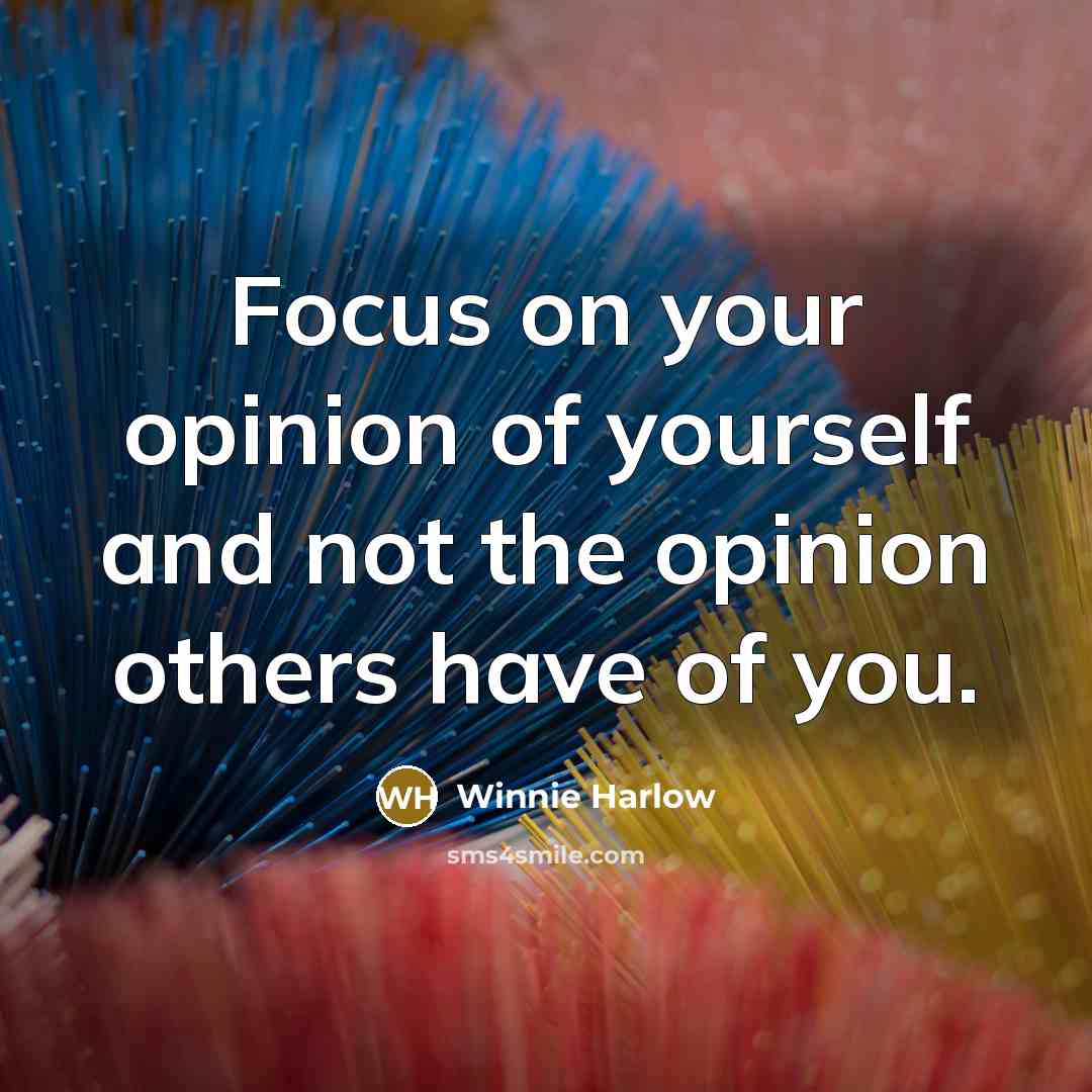 “Focus on your opinion of yourself and not the opinion…” quote by Winnie Harlow