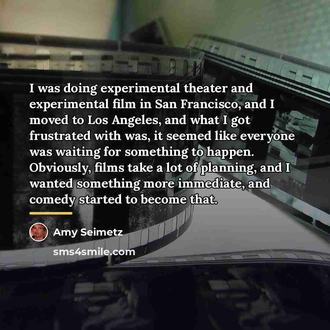 “I was doing experimental theater and experimental film in San…” quote by Amy Seimetz